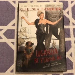 Chelsea Handler- Uganda be Kidding Me